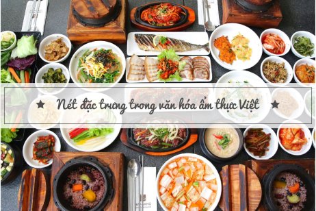 Nét Đặc Sản Văn Hóa Ẩm Thực Việt Nam
